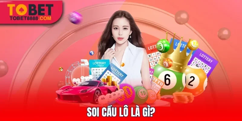 Soi cầu lô là gì?